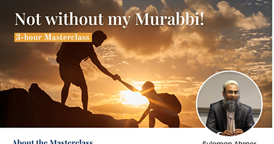Not Without My Murabbi