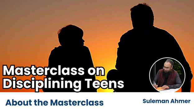 Masterclass of Disciplining Teens